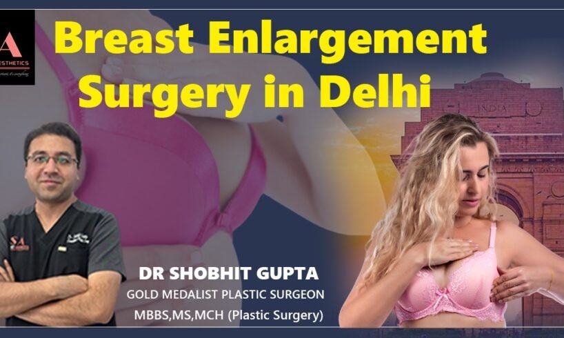 breast enlargement surgery in delhi