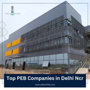 Top PEB Companies in Delhi NCR