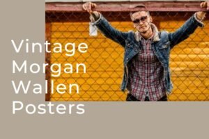 Vintage Morgan Wallen Posters