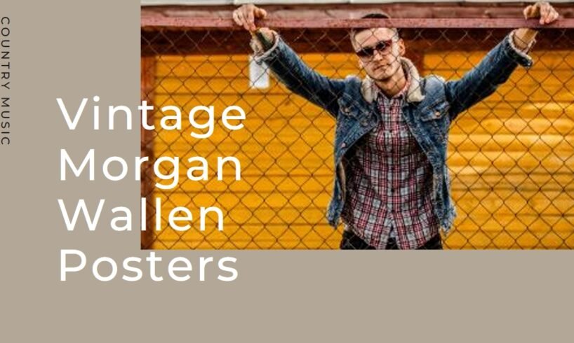 Vintage Morgan Wallen Posters