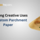 Custom parchment Paper