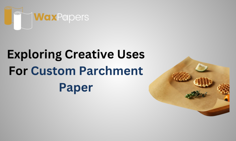 Custom parchment Paper